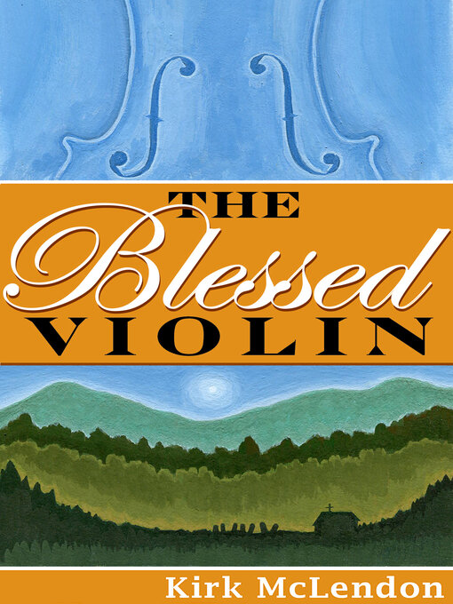 Title details for The Blessed Violin by Kirk McLendon - Available